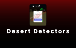 Desert Detectors Script – Infinite Money, ESP, Fast Dig (2025)