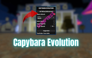 Capybara Evolution Script – Auto Farm, Auto Attack, Infinite Wins (2025)