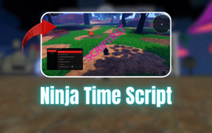 Ninja Time Script - Auto Mobs, Fast Attack